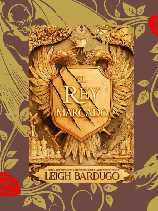 El Rey Marcado- Leigh Bardugo
