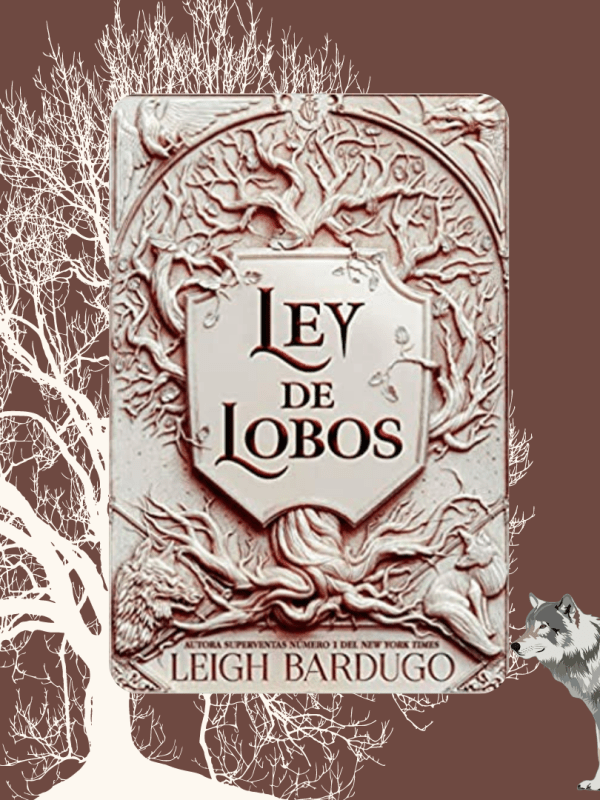 Ley de Lobos – Leigh Bardugo